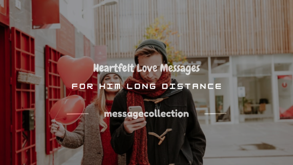 touching love messages to make him cry long distance relationship