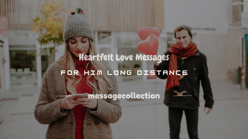 touching love messages to make him cry long distance relationship