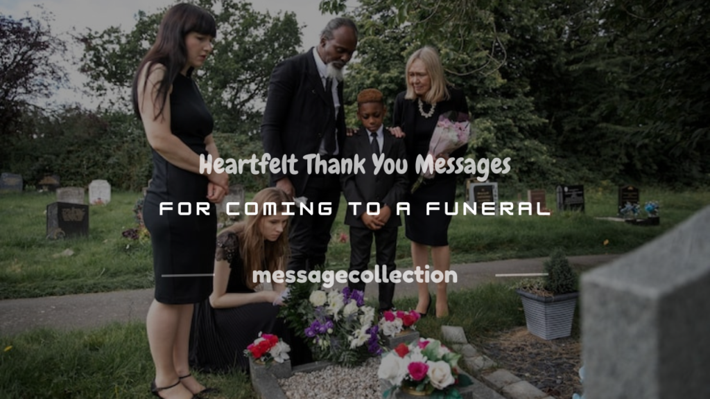 thank you for coming to a funeral